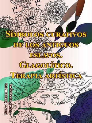 cover image of Símbolos curativos de los antiguos eslavos. Glagolítico. Terapia artística